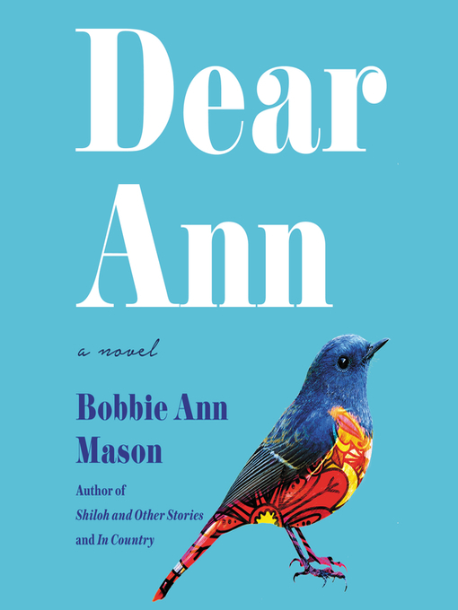 Title details for Dear Ann by Bobbie Ann Mason - Available